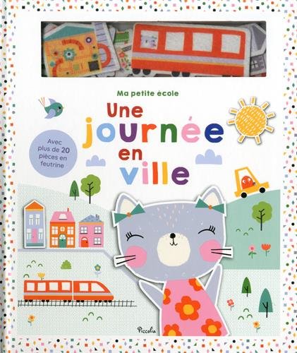 Une Journée En Ville : Avec Plus De 20 Pièces En Feutrine