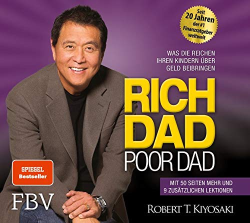 Rich Dad Poor Dad What The Rich Teach Their Kids About Money That The Poor And Middle Class Do Not Von Kiyosaki Robert T