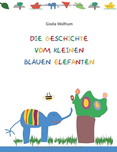 Die Geschichte vom kleinen blauen Elefanten