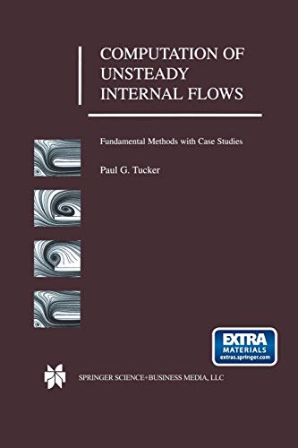 Computation of Unsteady Internal Flows: Fundamental Methods With Case Studies
