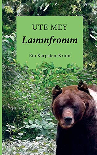 Lammfromm: Ein Karpaten-Krimi