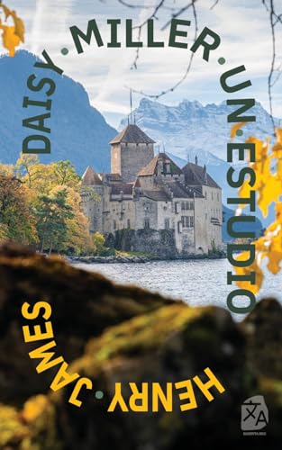 Daisy Miller: Un estudio: Nueva traducción al español (Clásicos en español, Band 33)