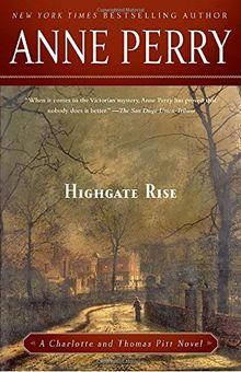 Highgate Rise: A Charlotte and Thomas Pitt Novel