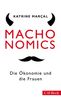 Machonomics: Die Ökonomie und die Frauen