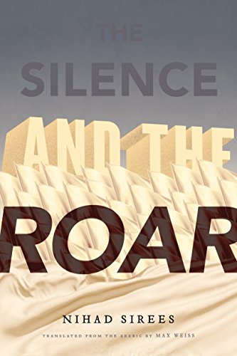 The Silence and the Roar: A Novel
