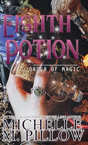 The Eighth Potion: A Paranormal Women's Fiction Romance Novel (Order of Magic, Band 7)