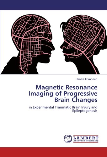 Magnetic Resonance Imaging of Progressive Brain Changes: in Experimental Traumatic Brain Injury and Epileptogenesis