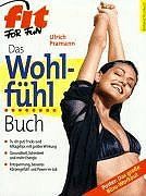 Fit for Fun. Das Wohlfühl- Buch. Tu dir gut. Tricks und Alltagstips mit großer Wirkung von Ulrich Pramann | Buch | Zustand gut