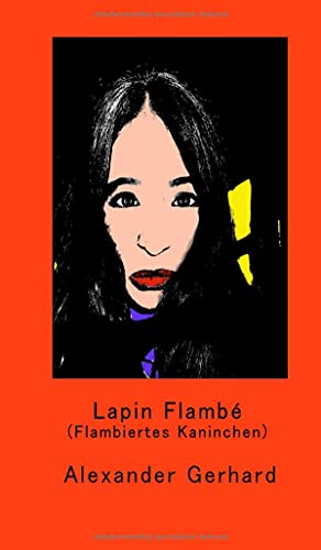 Lapin Flambé: (Flambiertes Kaninchen)