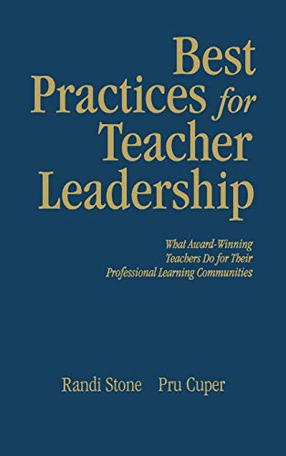 Best Practices for Teacher Leadership: What Award-Winning Teachers Do for Their Professional Learning Communities