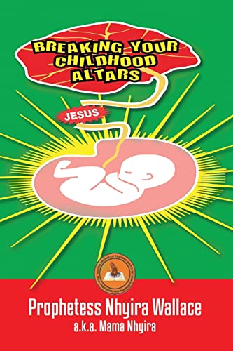 BREAKING YOUR CHILDHOOD ALTARS