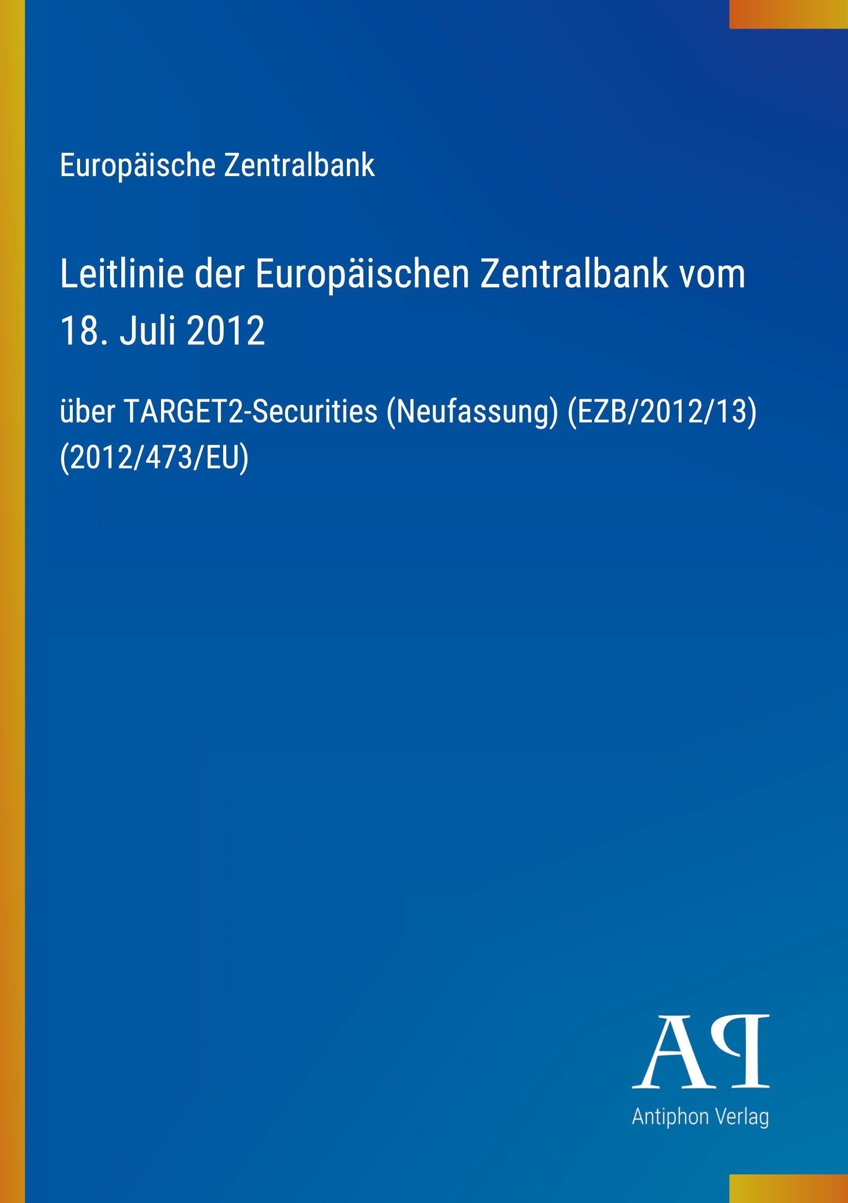Leitlinie der Europäischen Zentralbank vom 18. Juli 2012