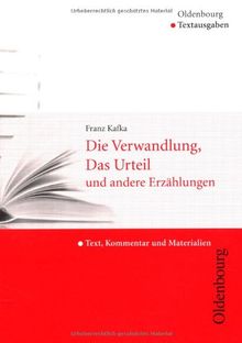 Die Verwandlung, Das Urteil und andere Erzählungen: Text, Kommentar und Materialien