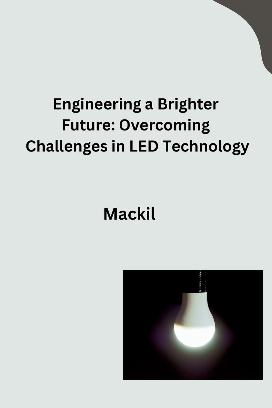 Engineering a Brighter Future: Overcoming Challenges in LED Technology: DE