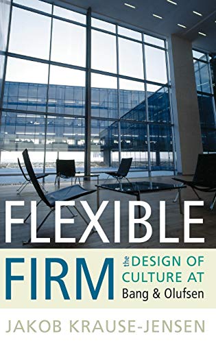 Flexible Firm: The Design of Culture at Bang & Olufsen