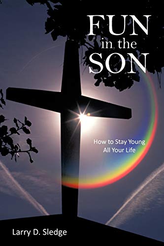 Fun in the Son: How to Stay Young All Your Life