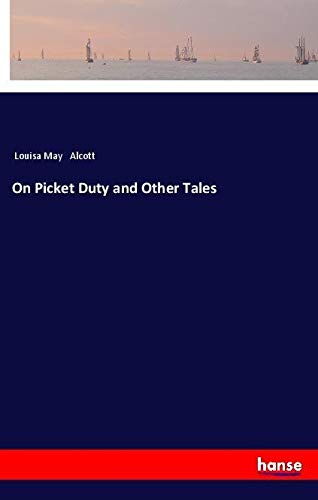 On Picket Duty and Other Tales
