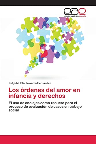 Los órdenes del amor en infancia y derechos: El uso de anclajes como recurso para el proceso de evaluación de casos en trabajo social