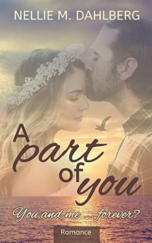 A part of you: You and me ... forever?