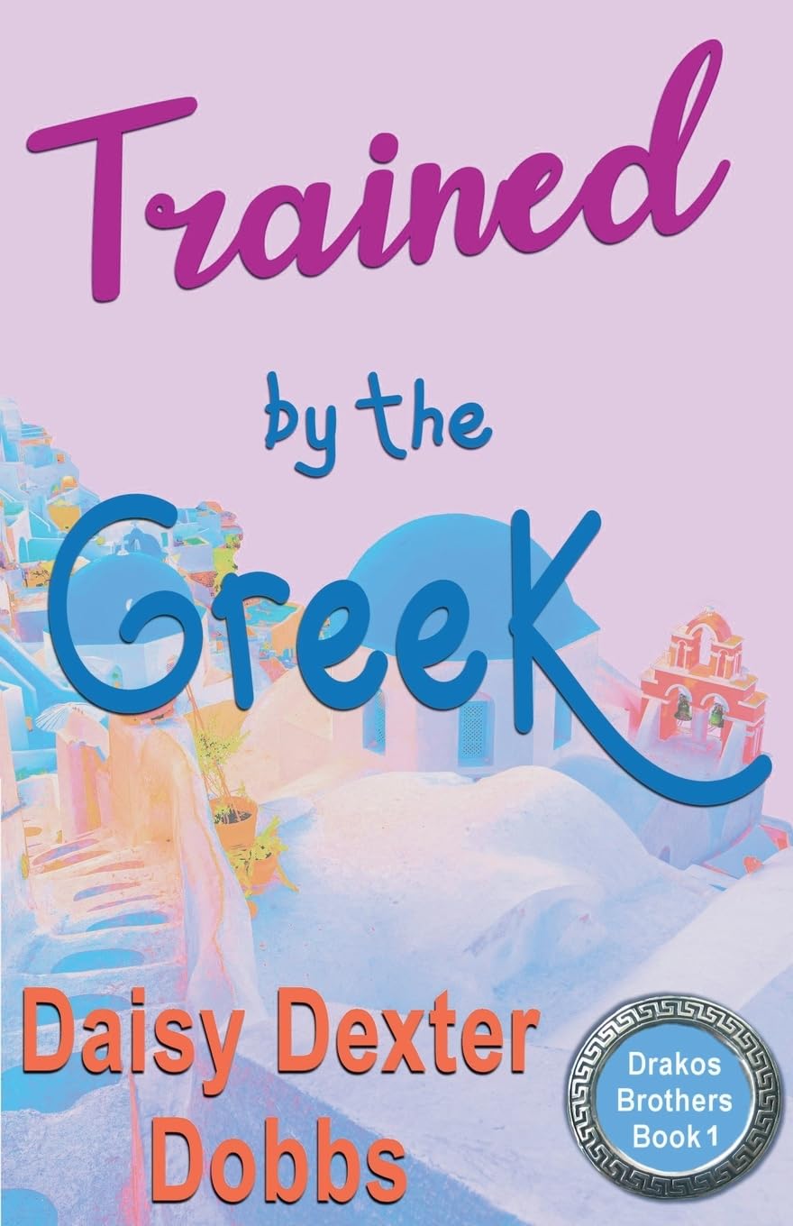 Trained by the Greek (The Drakos Brothers, Band 1)