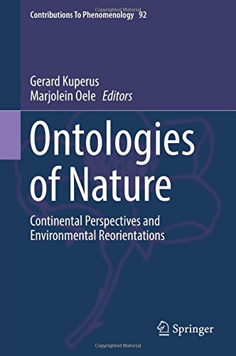 Ontologies of Nature: Continental Perspectives and Environmental Reorientations (Contributions To Phenomenology, Band 92)