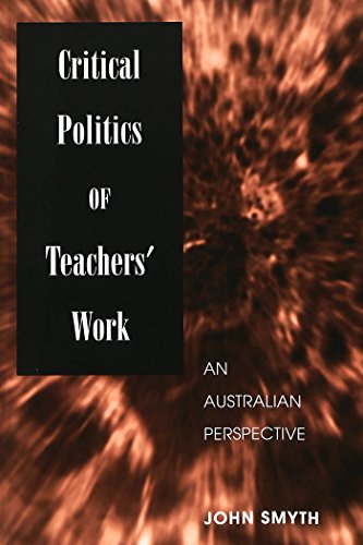 Critical Politics of Teachers' Work: An Australian Perspective (Counterpoints)