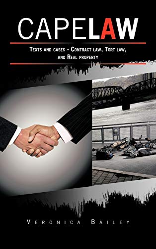 CAPE LAW: Texts and cases - Contract law, Tort law, and Real property