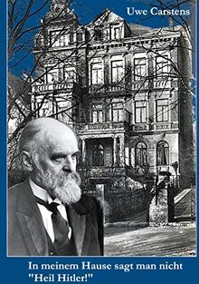 In meinem Hause sagt man nicht "Heil Hitler!": Ferdinand Tönnies Kampf gegen den Nationalsozialismus