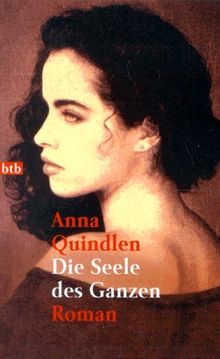 Die Seele des Ganzen: Roman