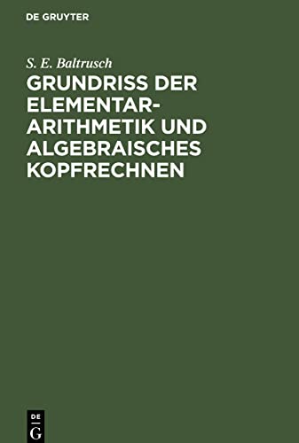 Grundriss der Elementar-Arithmetik und algebraisches Kopfrechnen