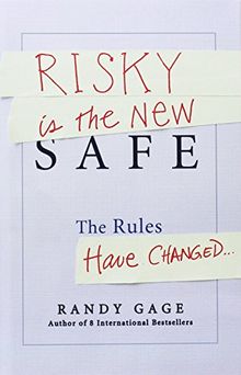 Risky is the New Safe: The Rules Have Changed . . .