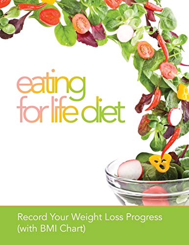 Eating for Life Diet: Record Your Weight Loss Progress (with BMI Chart)