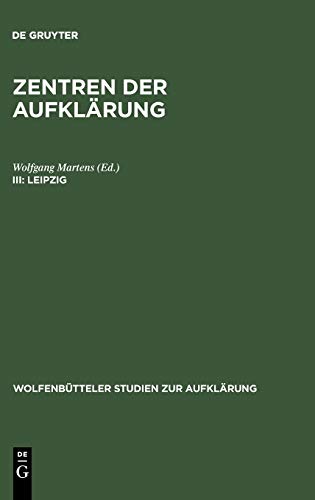 Leipzig: Aufklärung und Bürgerlichkeit (Wolfenbütteler Studien zur Aufklärung, 17, Band 17)