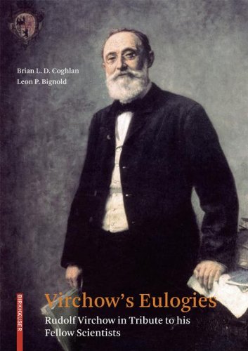 Virchow's Eulogies: Rudolf Virchow in Tribute to his Fellow Scientists