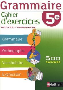 Grammaire 5e : Cahier d&#039;exercice