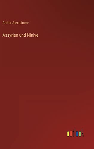 Assyrien und Ninive