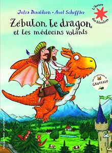 Zébulon le dragon et les médecins volants