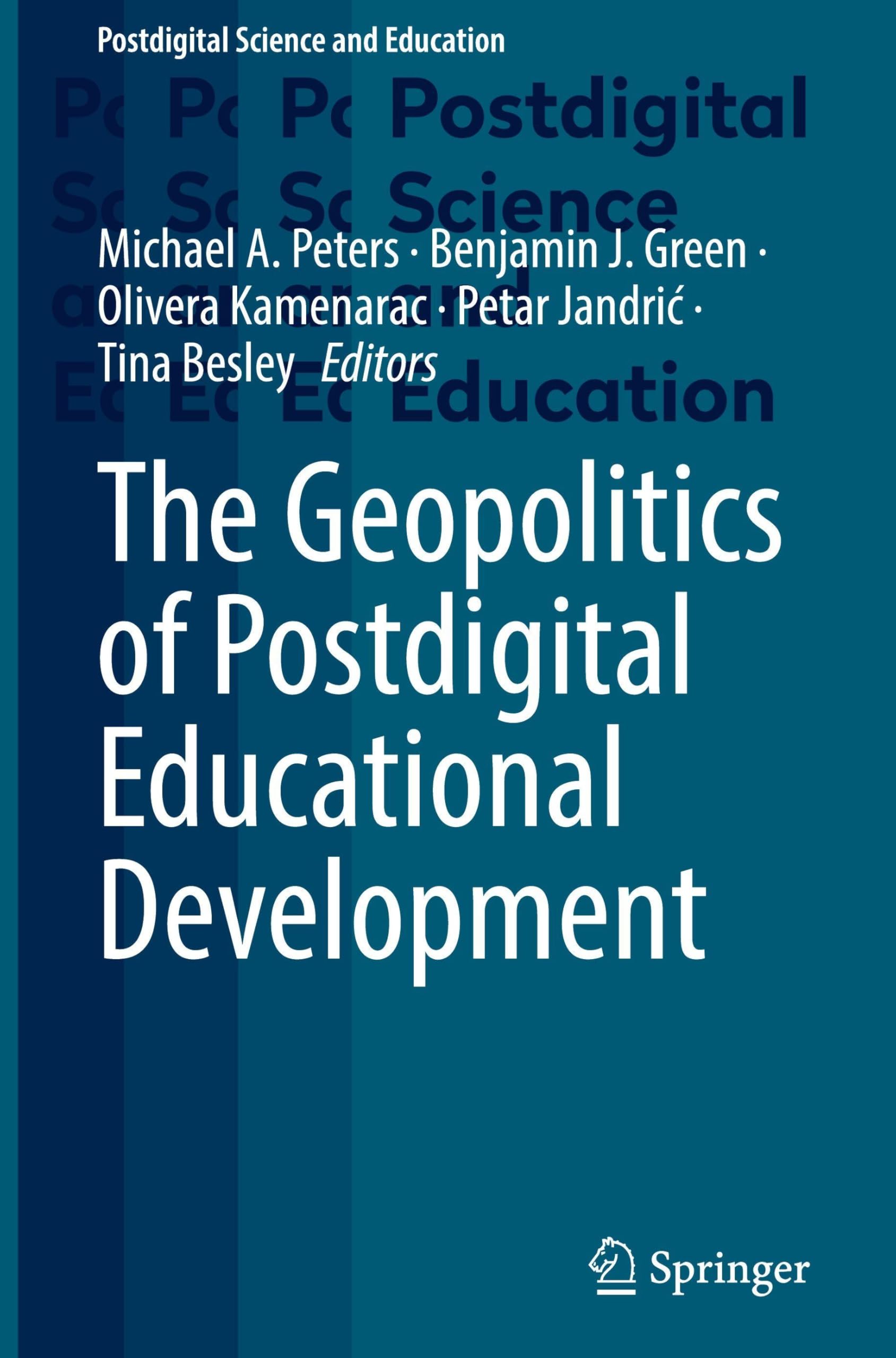 The Geopolitics of Postdigital Educational Development (Postdigital Science and Education)