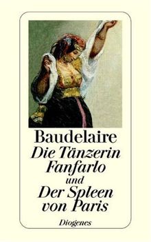 Die Tänzerin Fanfarlo und Der Spleen von Paris. Prosadichtungen.