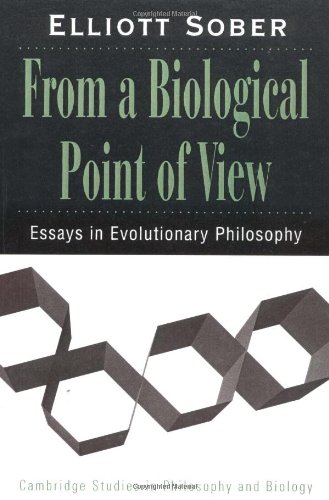 From a Biological Point of View: Essays in Evolutionary Philosophy (Cambridge Studies in Philosophy and Biology)