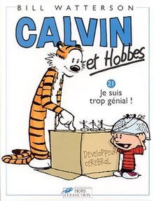 Calvin et Hobbes. Vol. 21. Je suis trop génial