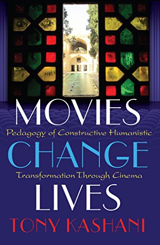 Movies Change Lives: Pedagogy of Constructive Humanistic Transformation Through Cinema (Minding the Media)