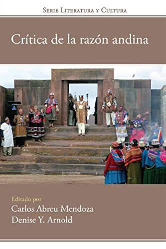 Crítica de la razón andina (Historia Y Ciencias Sociales)