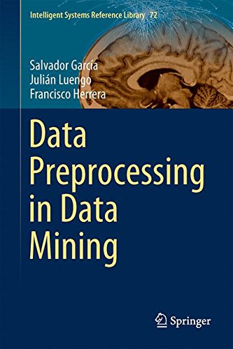 Data Preprocessing in Data Mining (Intelligent Systems Reference Library)