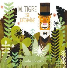 M. Tigre se déchaîne
