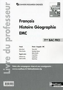 Français Histoire Géographie EMC Tle Bac Pro : Livre du professeur