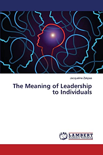The Meaning of Leadership to Individuals