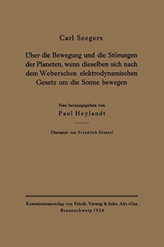 Über die Bewegung und die Störungen der Planeten, wenn Dieselben Sich Nach dem Weberschen Elektrodynamischen Gesetz um die Sonne Bewegen