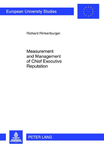 Measurement and Management of Chief Executive Reputation (Europäische Hochschulschriften - Reihe V)