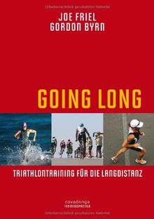 Going Long - Triathlontraining für die Langdistanz